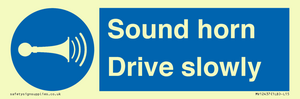 Sound horn Drive slowly